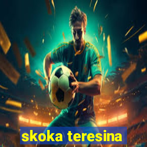 skoka teresina